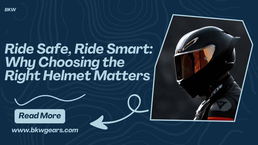 Ride Safe, Ride Smart: Why Choosing the Right Helmet Matters